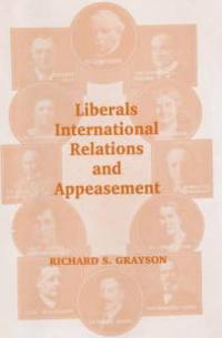 Liberals, International Relations and Appeasement