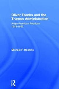 Oliver Franks and the Truman Administration