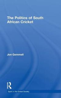 Bokomslag for "The Politics of South African Cricket"