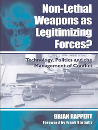 Non-lethal Weapons as Legitimising Forces?