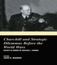 Bokomslag för "Churchill and the Strategic Dilemmas before the World Wars"