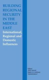 Building Regional Security in the Middle East