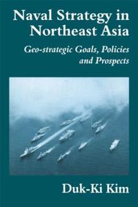 Bokomslag för "Naval Strategy in Northeast Asia"