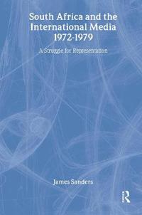 South Africa and the International Media, 1972-1979