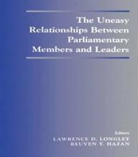Bokomslag för "The Uneasy Relationships Between Parliamentary Members and Leaders"