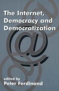 The Internet, Democracy and Democratization
