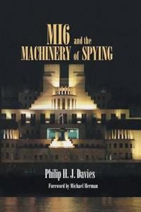Bokomslag för "MI6 and the Machinery of Spying"