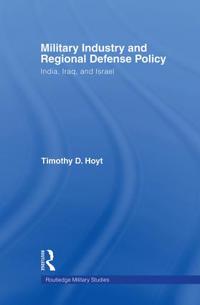 Bokomslag för "Military Industry and Regional Defense Policy"