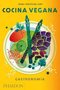 Cocina Vegana. Gastronomia (Vegan: The Cookbook) (Spanish Edition)