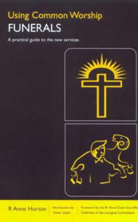Using Common Worship: Funerals
