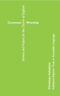 Common Worship: Services and Prayers for the Church of England