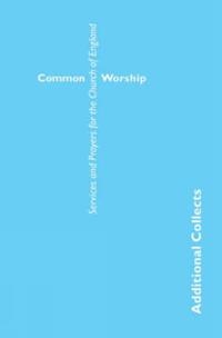 Common Worship: Additional Collects