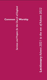 Common Worship Lectionary: Advent 2021 to the Eve of Advent 2022 (Standard Format)