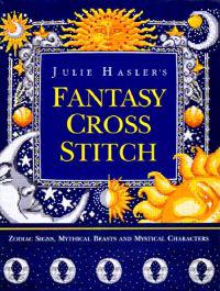 Julie Hasler's Fantasy Cross Stitch