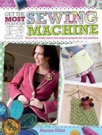 Bokomslag för "Get the Most from Your Sewing Machine"