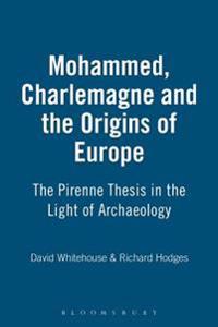 Muhammad, Charlemagne and the Origins of Europe