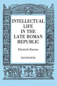 Intellectual Life in the Roman Republic