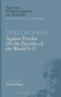 Bokomslag för "Philoponus: Against Proclus On the Eternity of the World 9-11"