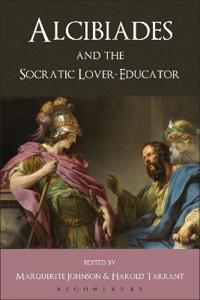 Bokomslag för "Alcibiades and the Socratic Lover-Educator"