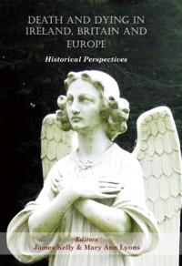 Death and Dying in Ireland, Britain and Europe