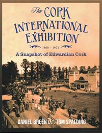 The Cork International Exhibition,1902-1903