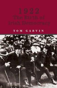 1922: The Birth of Irish Democracy