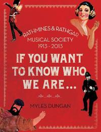 If You Want to Know Who We Are...