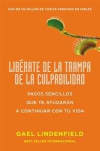 Libérate de la Trampa de la Culpabilidad