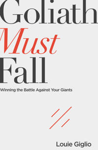 Goliath must fall - winning the battle against your giants