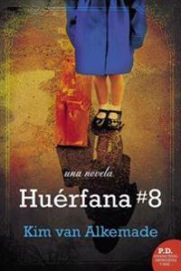 El Hu??rfana # 8