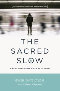 Sacred slow - a holy departure from fast faith