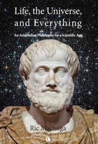 Life, the Universe, and Everything