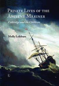Private Lives of the Ancient Mariner