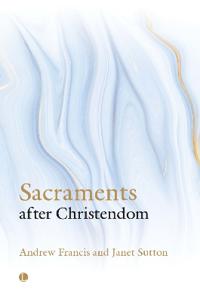 Bokomslag for "Sacraments after Christendom"