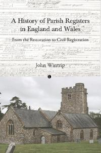 A History of Parish Registers in England and Wales
