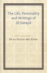 The Life, Personality and Writings of al-Junayd