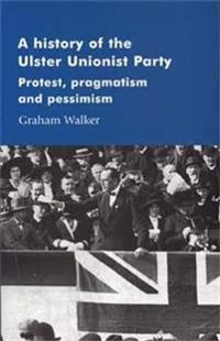 A History of the Ulster Unionist Party