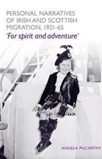 Personal Narratives of Irish and Scottish Migration, 1921–65