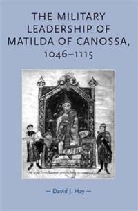 The military leadership of Matilda of Canossa, 1046–1115