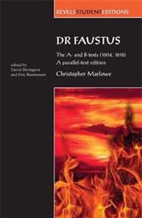 Dr Faustus: The A- and B- texts (1604, 1616)