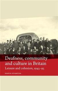 Bokomslag for "Deafness, Community and Culture in Britain"