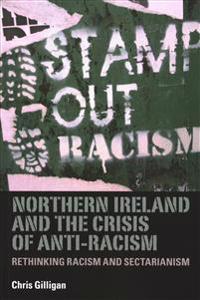 Northern Ireland and the Crisis of Anti-Racism