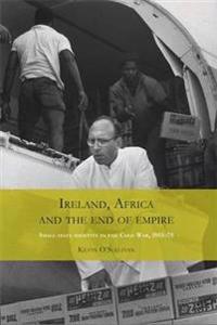 Bokomslag för "Ireland, Africa and the End of Empire"