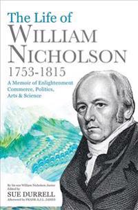The Life of William Nicholson, 1753-1815