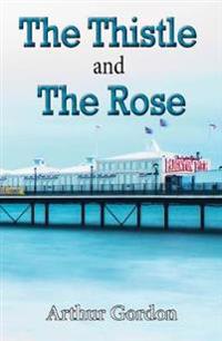 Thistle and the Rose
