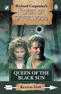 Bokomslag för "Robin of Sherwood - Queen of the Black Sun"