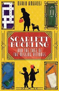 Bokomslag för "Scarlett Buckling and the Case of the Missing Pictures"