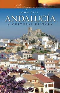 Andalucía: A Cultural History