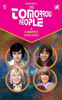Bokomslag för "The Tomorrow People - Kidnapped!"