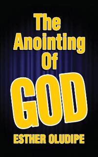 The Anointing of God